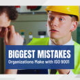 ISO 9001 Mistakes