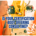 Certification Body Consulting Services